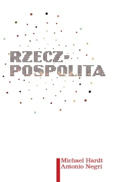 Okładka: Antonio Negri - Rzecz-pospolita. Poza własność prywatną i dobro publiczne