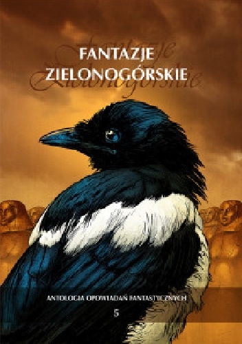 Okładka: Peter Watts - Fantazje Zielonogórskie V. Antologia opowiadań fantastycznych