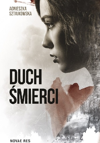 Okładka: Agnieszka Sztajkowska - Duch śmierci