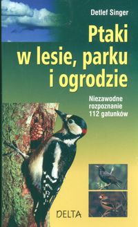 Okładka: Detlef Singer - Ptaki w lesie, parku i ogrodzie