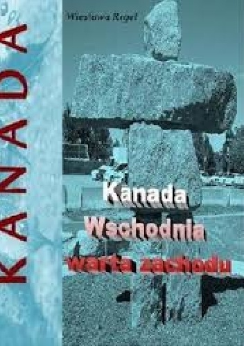 Okładka:  - Kanada Wschonia warta zachodu