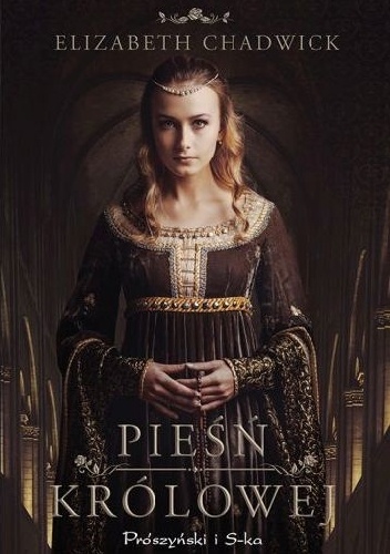 Okładka: Elizabeth Chadwick - Pieśń królowej
