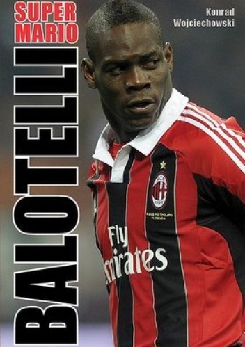 Okładka: Konrad Wojciechowski - Super Mario Balotelli