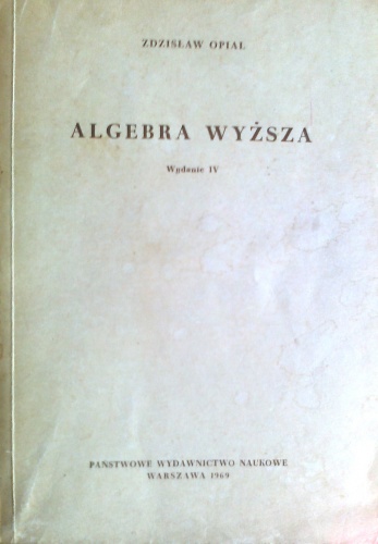 Okładka: Zdzisław Opial - Algebra wyższa