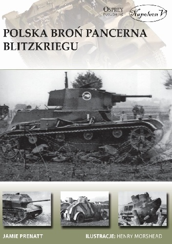 Okładka: Jamie Prenatt - Polska broń pancerna w okresie Blitzkriegu