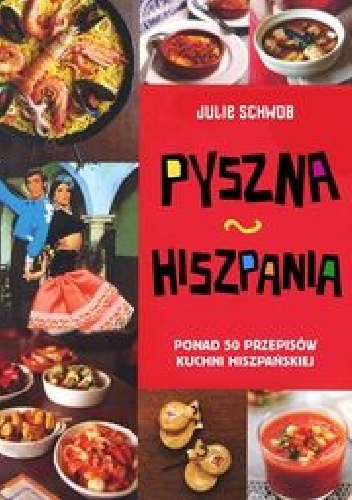 Okładka: Julie Schwob - Pyszna Hiszpania
