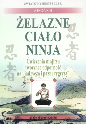 Okładka:  Ashida Kim - Żelazne ciało Ninja