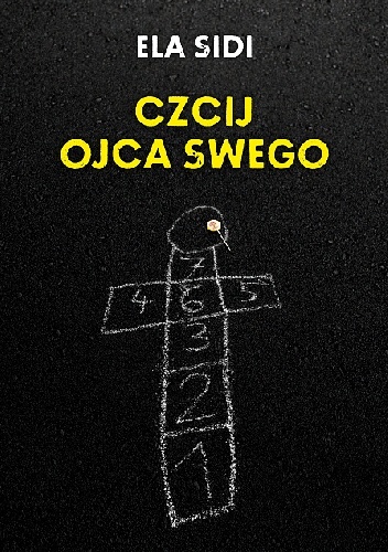 Okładka: Ela Sidi - Czcij ojca swego