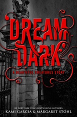 Okładka: Kami Garcia - Dream Dark: A Beautiful Creatures Story