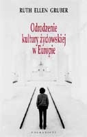 Okładka: Ruth Ellen Gruber - Odrodzenie kultury żydowskiej w Europie