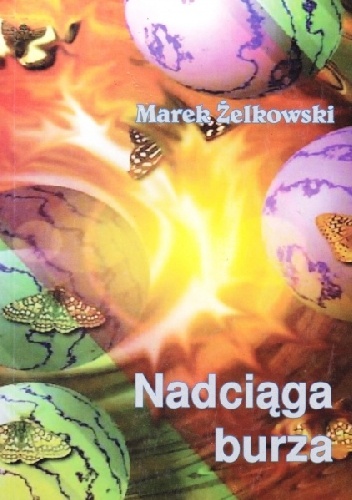 Okładka: Marek Żelkowski - Nadciąga burza