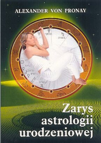 Okładka: Alexander von Pronay - Zarys astrologii urodzeniowej