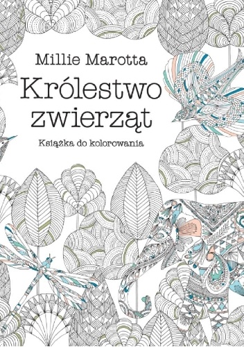 Okładka: Millie Marotta - Królestwo zwierząt