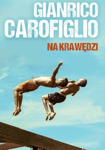 Okładka: Gianrico Carofiglio - Na krawędzi