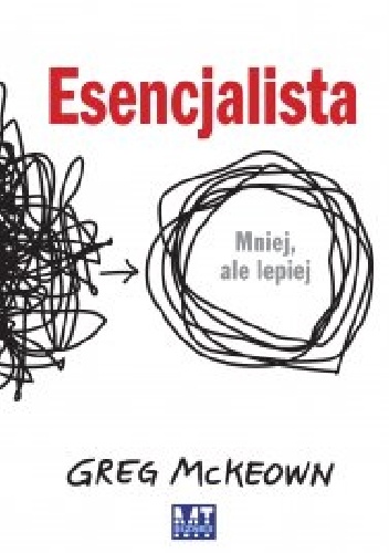 Okładka: Greg McKeown - Esencjalista