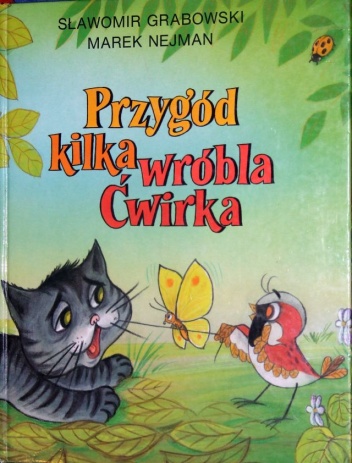 Okładka: Sławomir Grabowski - Przygód kilka Wróbla Ćwirka