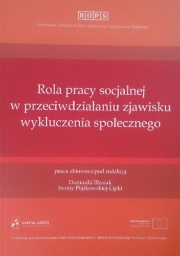 Okładka:  praca zbiorowa - Rola pracy socjalnej w przeciwdziałaniu zjawisku wykluczenia społecznego