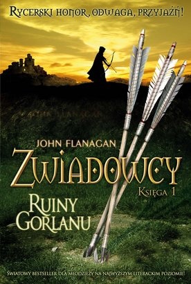 Okładka: John Flanagan - Zwiadowcy. Ruiny Gorlanu