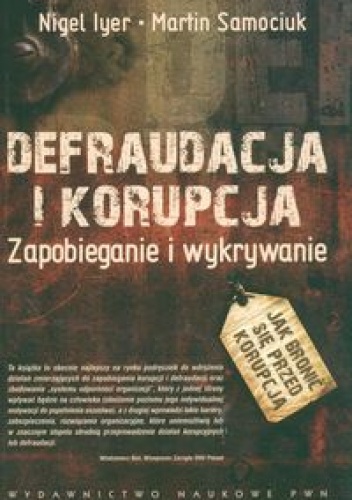 Okładka: Iyer Nigel Samociuk Martin - Defraudacja i korupcja zapobieganie i wykrywanie