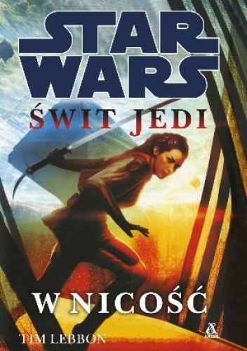 Okładka: Tim Lebbon - Świt Jedi: W nicość