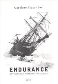 Okładka: Caroline Alexander - Endurance. Arktyczna Wyprawa Shackletona