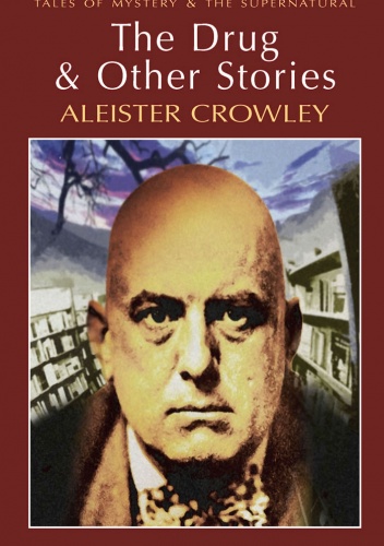 Okładka: Aleister Crowley - The Drug and Other Stories