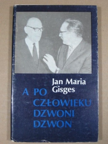 Okładka: Jan Maria Gisges - A po człowieku dzwoni dzwon
