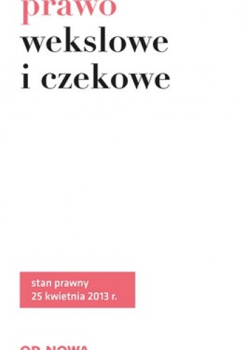 Okładka:  praca zbiorowa - Prawo wekslowe i czekowe