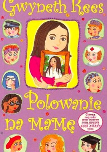 Okładka: Gwyneth Rees - Polowanie na Mamę