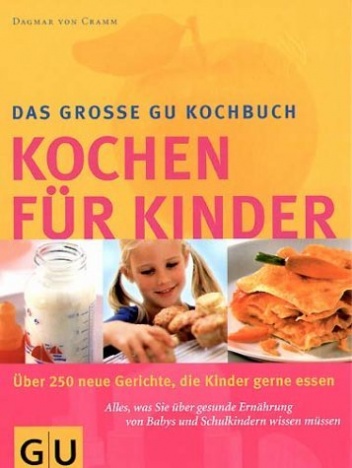 Okładka: Dagmar von Cramm - Kochen für Kinder. Was Kinder gerne essen.