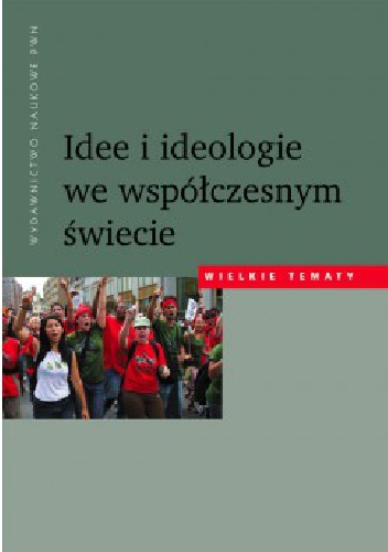 Okładka: Kazimierz Dziubka - Idee i ideologie we współczesnym świecie