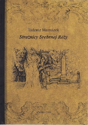 Okładka: Tadeusz Matraszek - Strażnicy Srebrnej Róży