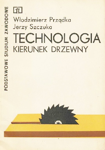 Okładka: Włodzimierz Prządka - Technologia. Kierunek drzewny