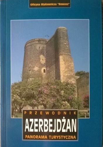 Okładka:  praca zbiorowa - Przewodnik Azerbejdżan. Panorama turystyczna