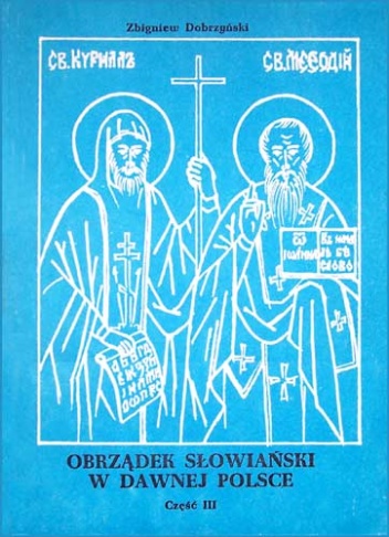 Okładka: Zbigniew Dobrzyński - Obrządek słowiański w dawnej Polsce t.1-3