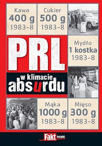 Okładka: Grzegorz Sobaszek - PRL w klimacie absurdu