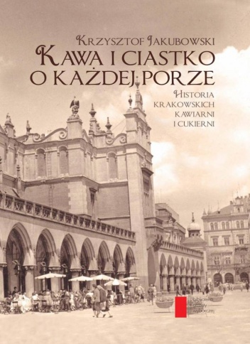 Okładka: Krzysztof Jakubowski - Kawa i ciastko o każdej porze