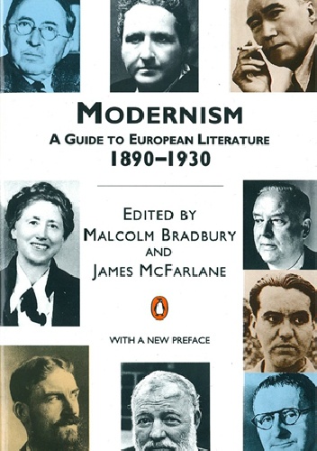 Okładka: Malcolm Bradbury - Modernism: A Guide to European Literature 1890-1930