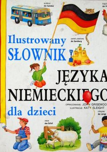 Okładka: John Grisewood - Ilustrowany słownik języka niemieckiego dla dzieci