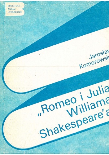 Okładka: Jarosław Komorowski - "Romeo i Julia" Williama Shakespeare'a