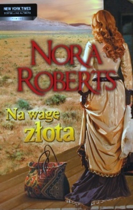 Okładka: Nora Roberts - Na wagę złota