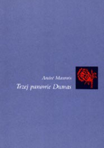 Okładka: André Maurois - Trzej panowie Dumas