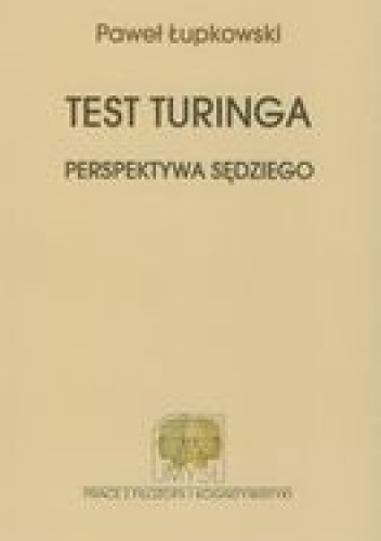 Okładka: Paweł Łupkowski - Test Turinga. Perspektywa sędziego