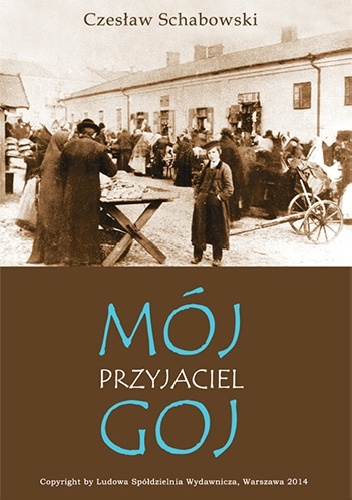 Okładka: Czesław Schabowski - Mój przyjaciel goj