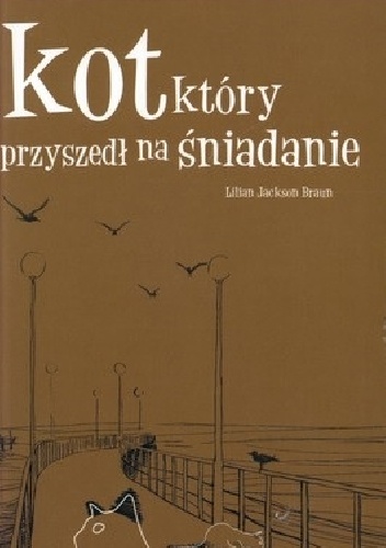 Okładka: Lilian Jackson Braun - Kot, który przyszedł na śniadanie