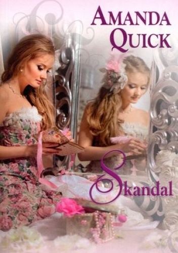 Okładka: Amanda Quick - Skandal