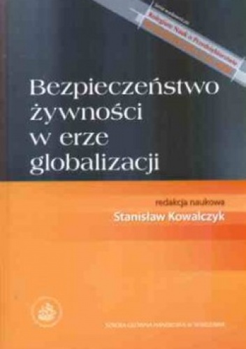 Okładka: Stanisław Kowalczyk - Bezpieczeństwo żywnosci w erze globalizacji