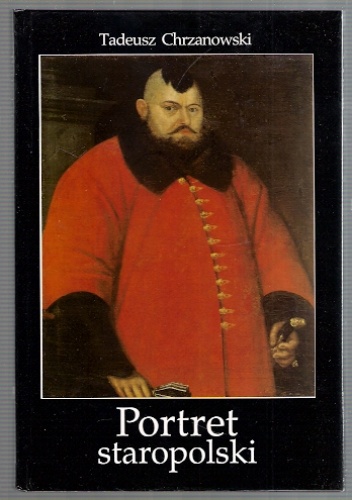 Okładka: Tadeusz Chrzanowski - Portret staropolski
