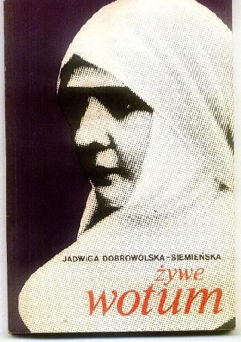 Okładka: Jadwiga Dobrowolska-Siemieńska - Żywe wotum