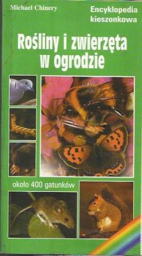 Okładka: Michael Chinery - Rośliny  i zwierzęta w ogrodzie